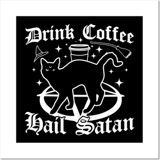 Drink Coffee Hail Satan - Black Cat - Gothic Goth Halloween Posters and Art